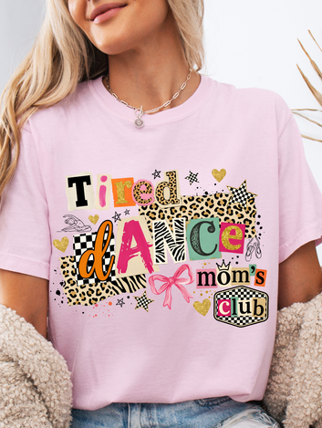Tired Dance Mom's Club